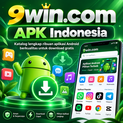 Download dan Instal 9win APK - Panduan Pembaruan dan Pemasangan Ulang
